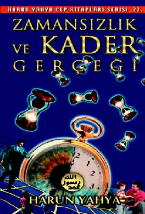 Zamansızlık ve Kader Gerçeği - Cep Kitabı